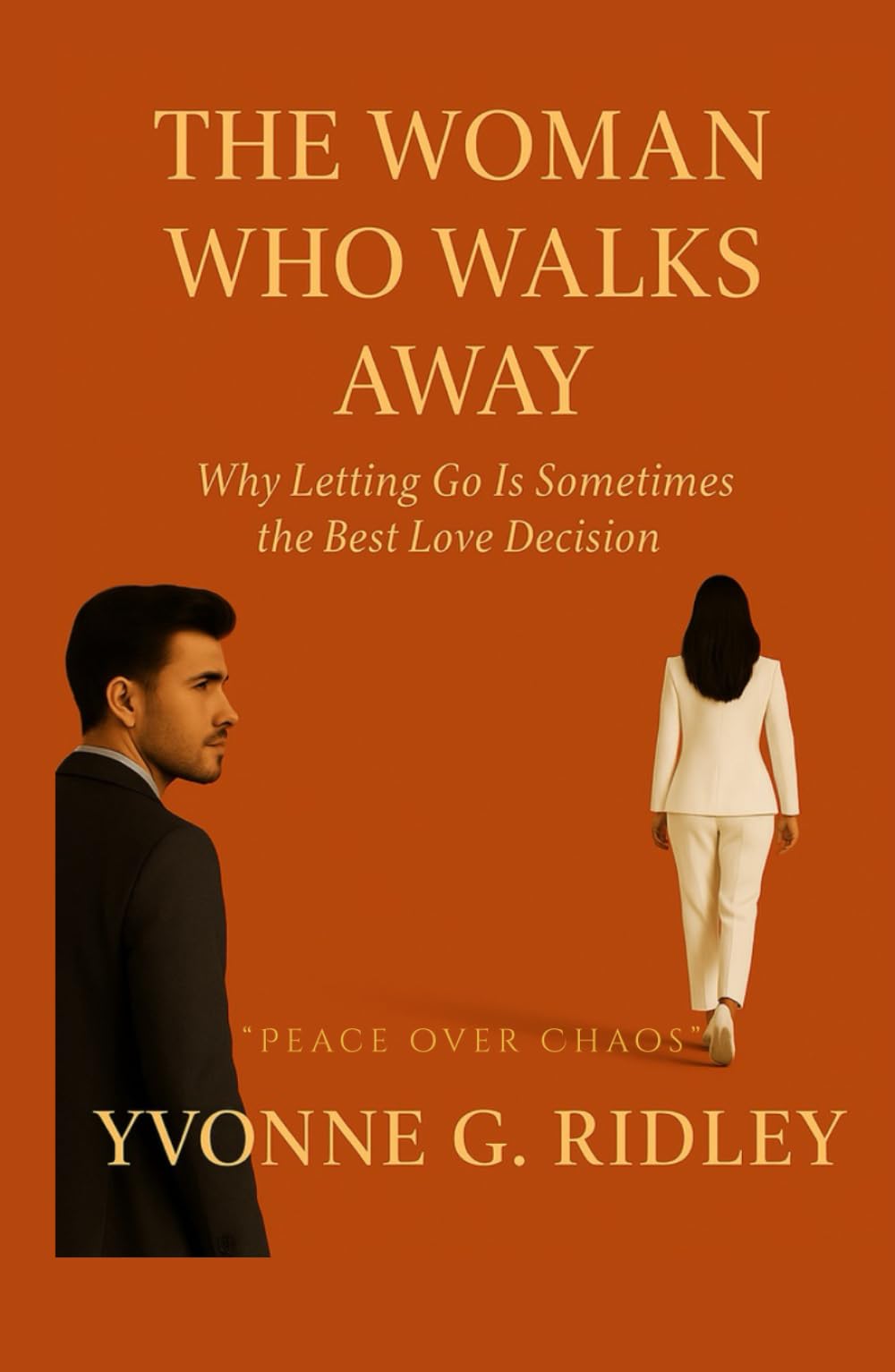 The Woman Who Walks Away: Why Letting Go Is Sometimes the Best Love Decision