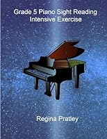 Grade 5 Piano Sight Reading Intensive Exercise 1544039646 Book Cover