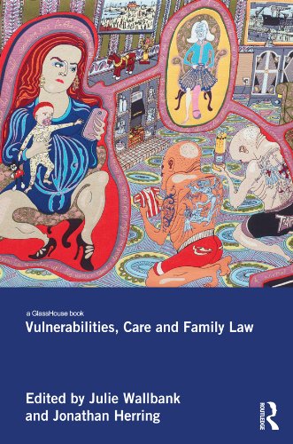 Vulnerabilities, Care and Family Law      1st Edition, Kindle Edition
