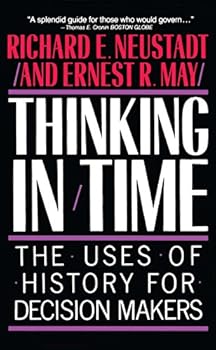 Paperback Thinking in Time: The Uses of History for Decision-Makers Book
