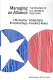 Managing an Alliance: The Politics of U.S.-Japanese Relations