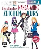 Dein ultimativer Manga-Anime-Zeichenkurs – Fashion – Starke Charaktere in stylischen Outfits: Von den Grundlagen bis zur perfekten Mangafigur: ... über 7 Millionen verkaufte Bücher weltweit - Christopher Hart 