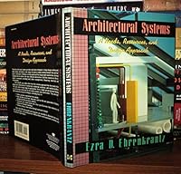 Architectural Systems: A Needs, Resources, and Design Approach 007019100X Book Cover