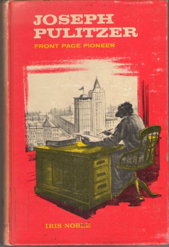 Joseph Pulitzer; front page pioneer (Messner Bi... B0007DEU0Q Book Cover