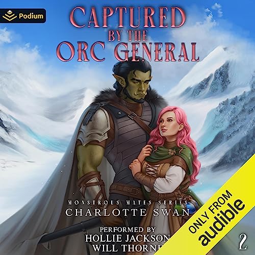 Captured by the Orc General Monstrous Mates Series, Book 2