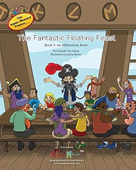 Paperback The Fantastic Floating Feast: An Alliteration Book (Alpha-maniacs Present) Book