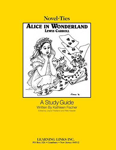 Alice in Wonderland: Novel-Ties Study Guide
