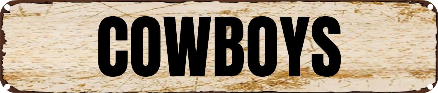 Vintage Tin Sign Retro Metal Wall Decor COWBOYS Rustic Aluminum Plaque for Home,Bar,Kitchen,Garage,Man Cave 4x16 Inch