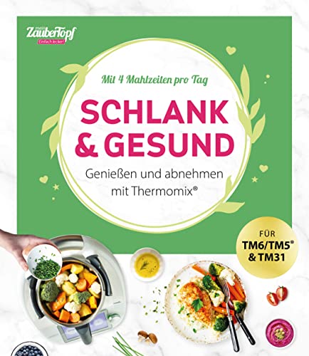 Encuentra reviews de Thermomix nueva sin que puedes comprar esta semana. 26 mein ZauberTopf Einfach lecker! Schlank & gesund: Genießen und abnehmen mit Thermomix®