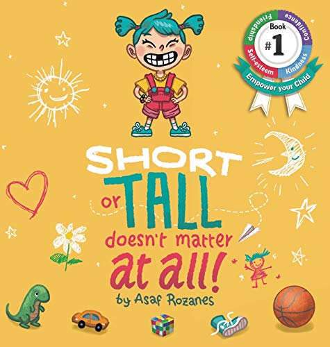 Short Or Tall Doesn't Matter At All: (Childrens books about Bullying, Picture Books, Preschool Books, Ages 3 5, Baby Books, Kids Books, Kindergarten Books, Ages 4 8) (Mindful Mia Book 1) (1)