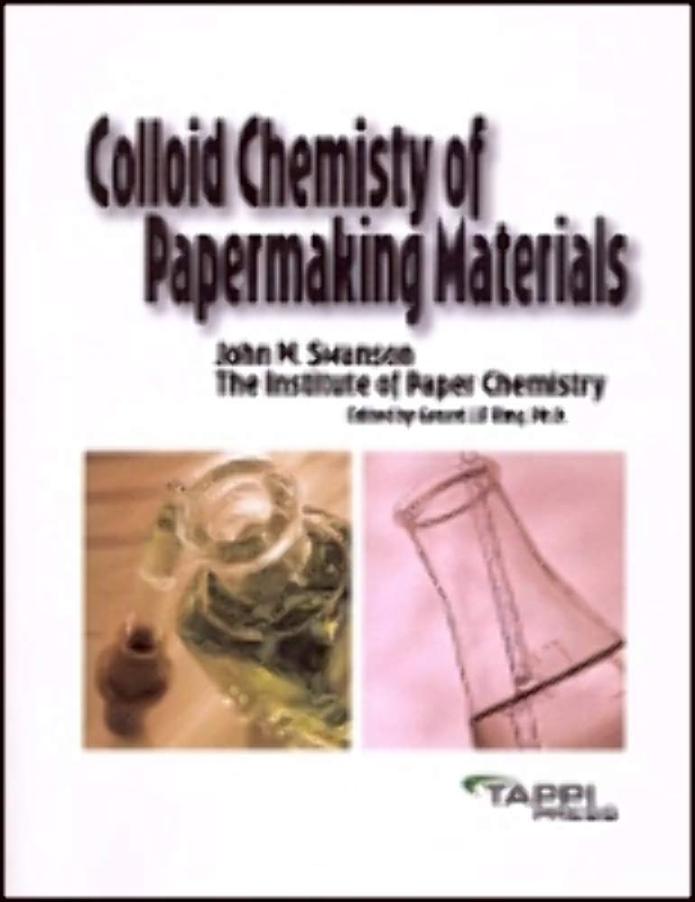 Colloid chemistry of papermaking materials Swanson, John W