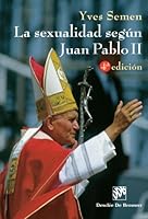 La sexualité selon Jean-Paul II 8433019643 Book Cover