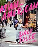Asian-American: Proudly Inauthentic Recipes from the Philippines to Brooklyn