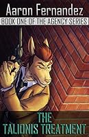 The Talionis Treatment: Book 1 of the Agency Series 1492191906 Book Cover
