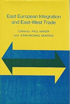 Hardcover East European integration and East-West trade (Studies in East European and Soviet planning, development, and trade) Book