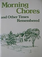 Morning Chores and Other Times Remembered 0252006615 Book Cover