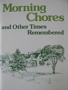 Hardcover Morning Chores and Other Times Remembered Book