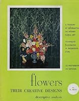 Flowers: Their Creative Designs B003Y9CO8K Book Cover