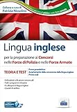  Lingua inglese per i concorsi nelle Forze di Polizia e Forze Armate. Teoria e test per prove scritte e orali. Ediz. multilingue. Con software di simulazione
