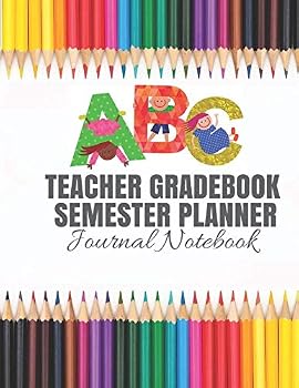 Paperback Teacher Gradebook Semester Planner Journal Notebook: Curriculum Blank Grade Book Pages Record Book Lesson Planner Book