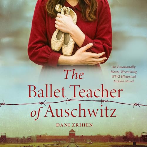 Page de couverture de The Ballet Teacher of Auschwitz