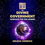 The Divine Government: Guidance for the Leader (Sacred Wisdom Revived Book 2)