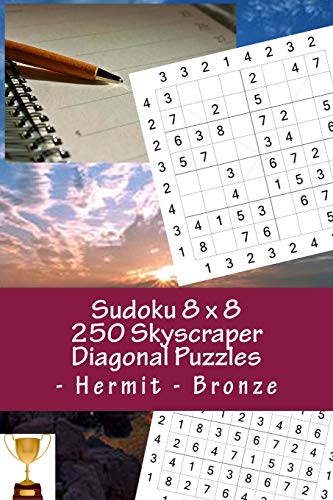 Sudoku 8 x 8 -250 Skyscraper Diagonal Puzzles - Hermit - Bronze: All you need is for relaxation (8 x 8 PITSTOP)