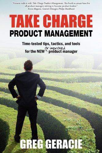 Télécharger Take Charge Product Management: Take Charge of Your Product Management Development; Tips, Tactics, a Livre eBook France