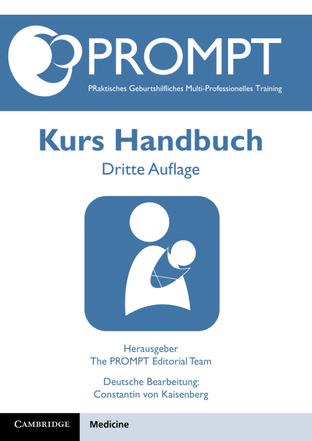 PROMPT PRaktisches Geburtshilfliches Multi-Professionelles Training, Kurs Handbuch