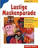 masken vorlagen moosgummi  Lustige Maskenparade. Kinder Basteln Masken Aus Tonpapier Und Tonkarton. Mit Vorlagen in Originalgröße.