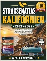 Straßenatlas von Kalifornien 2026–2027: Großgedruckte, farbige Karten, Panoramastraßen, Nationalparks, Autobahnnetze, Entfernungstabellen & Reiseplanung (German Edition) B0HDPPLQXZ Book Cover