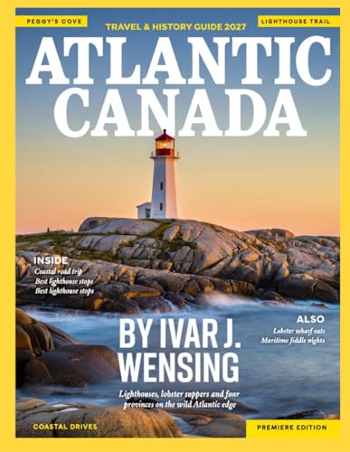 ATLANTIC CANADA TRAVEL & HISTORY GUIDE 2027 (FULL COLOR): A journey through Atlantic Canada’s nature, food, and cultural experiences with coastal wildlife, local traditions, and road trip discoveries