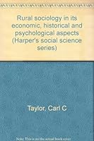 Rural sociology in its economic, historical and psychological aspects (Harper's social science series) B0006AM7T6 Book Cover