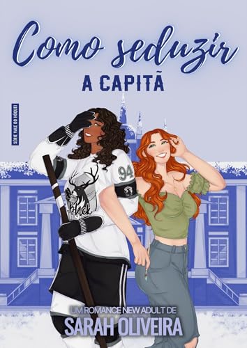 Como Seduzir a Capitã: um romance sáfico de hóquei
