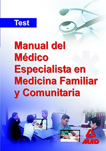 Manual del medico especialista en medicina familiar y comunitaria. Test