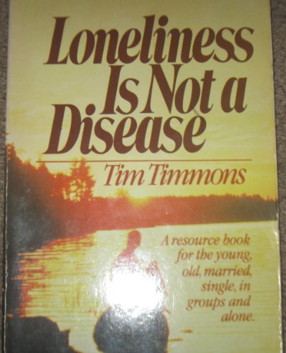 Loneliness is not a disease 0890812640 Book Cover