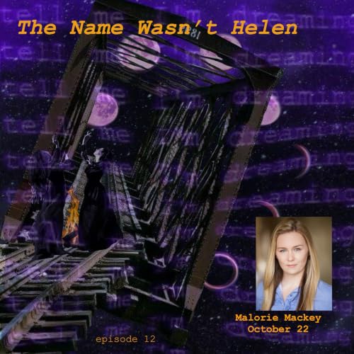 Malorie Mackey: The Name Wasn't Helen