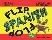 Flip Flop Spanish: Ages 3-5: Level 1 0980177219 Book Cover