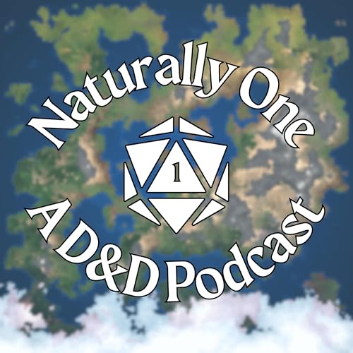 Naturally One | A D&D Podcast cover art