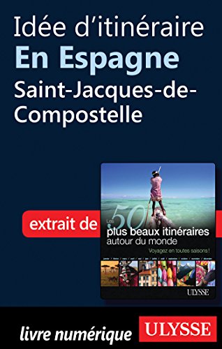 Télécharger Idée d'itinéraire en Espagne : Saint-Jacques-de-Compostelle Gratuit