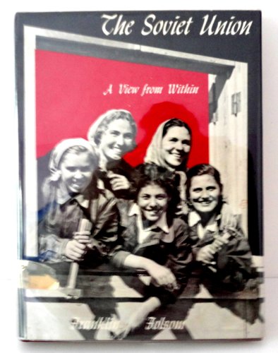 The Soviet Union: A view from within 0840770480 Book Cover