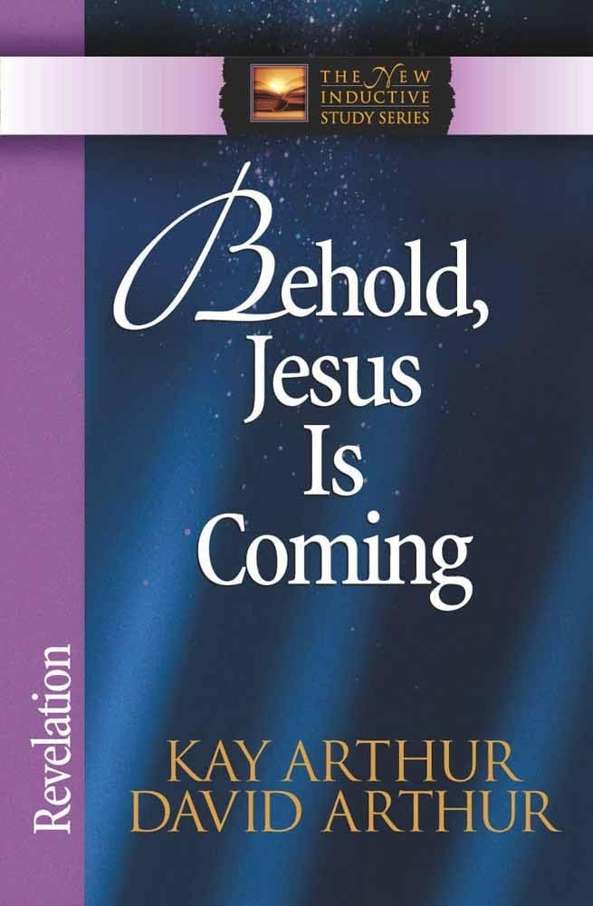 Behold, Jesus Is Coming!: Revelation (The New Inductive Study Series) Paperback – June 15, 2002