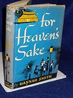 For heaven's sake B0007E0ANQ Book Cover