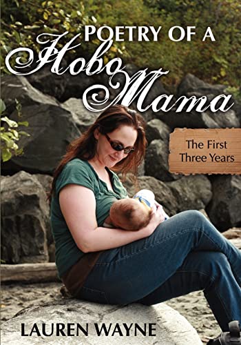 Poetry of a Hobo Mama: The First Three Years