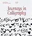 Journeys in Calligraphy: Inspiring Scripts from Around the World