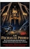 Las Fechas De Piedra / El calendario secreto que Gaudi Esculpío para el Futuro (Spanish Edition)