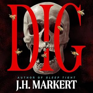 Dig Audiobook By J. H. Markert cover art