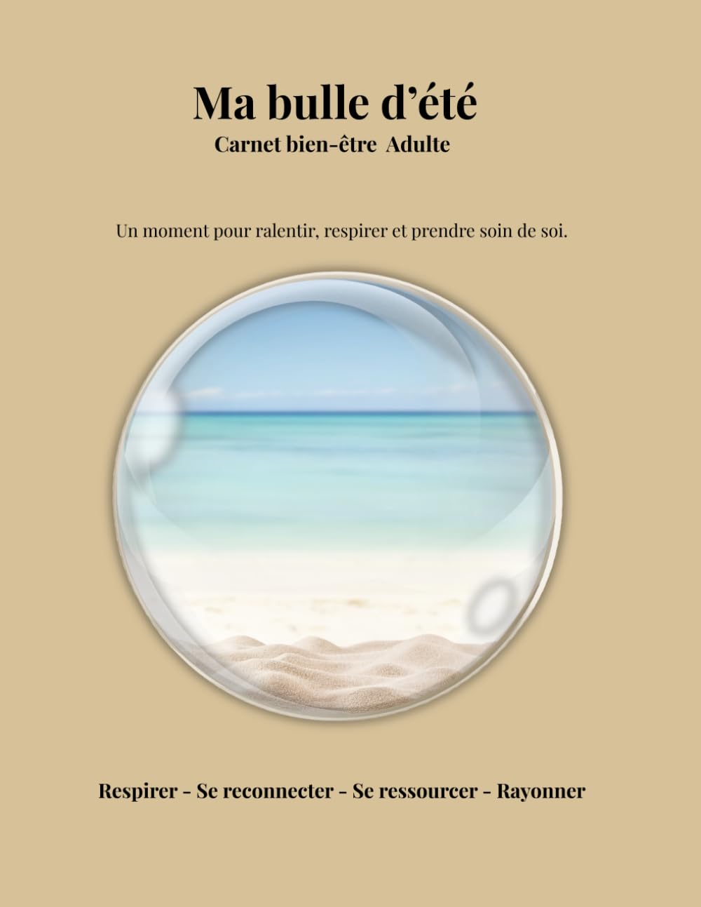 Ma Bulle d'été: Cahier bien-être Adulte