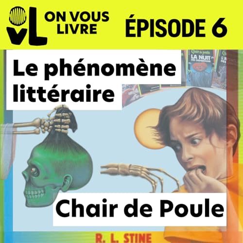 Ph&eacute;nom&egrave;ne litt&eacute;raire : l'incroyable histoire de Chair de Poule, avec Natacha Derevitsky
