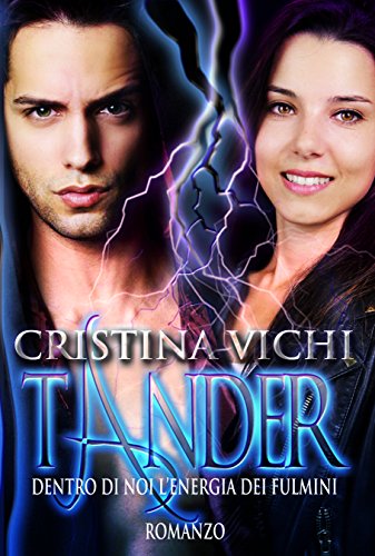 Tander: Dentro di noi l'energia dei fulmini Tander: Dentro di noi l'energia dei fulmini